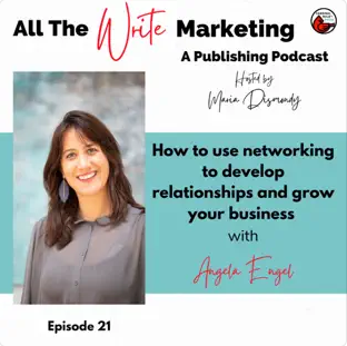 How to use networking to develop relationships and grow your business with Angela Engel