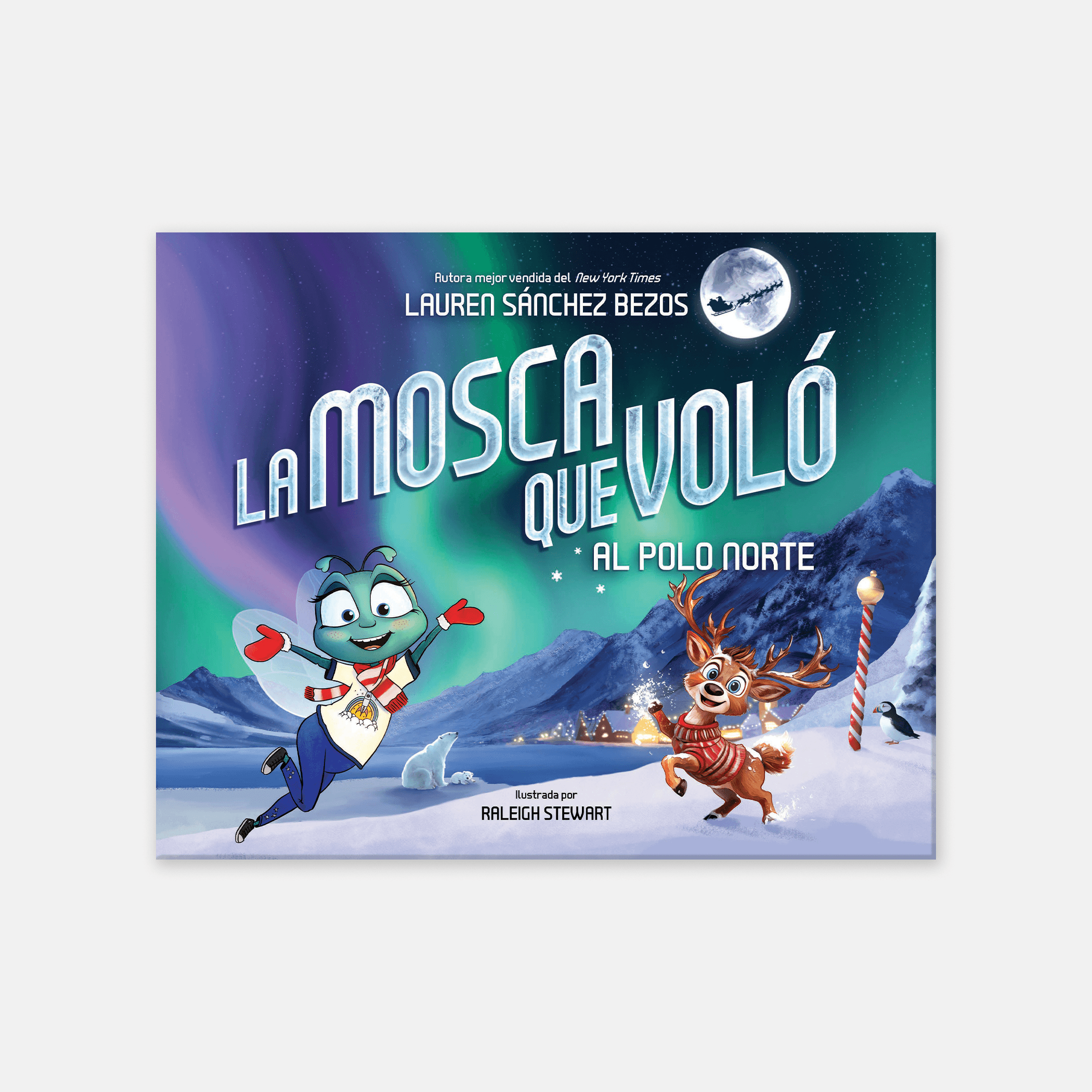 La mosca que voló al Polo Norte (The Fly Who Flew to the North Pole Spanish Edition)