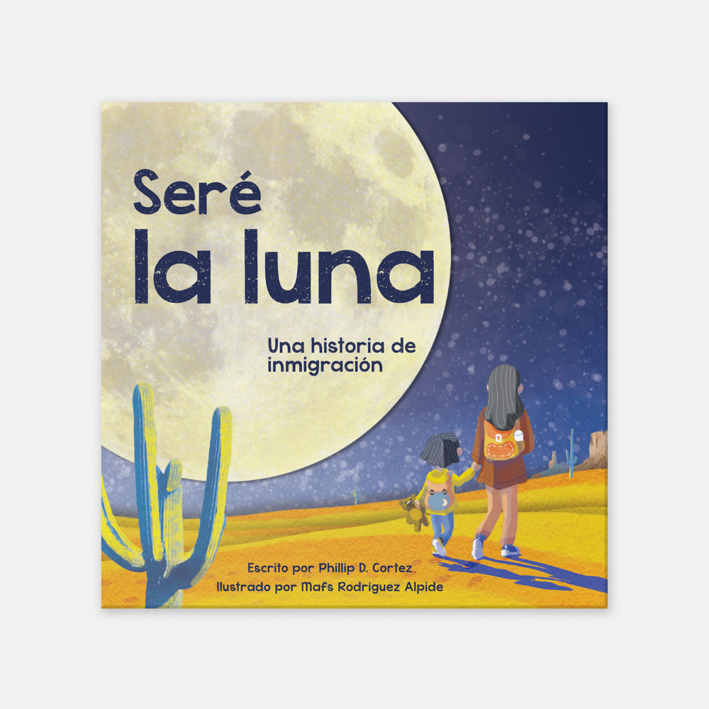 Seré la Luna (I'll Be the Moon Spanish Edition)