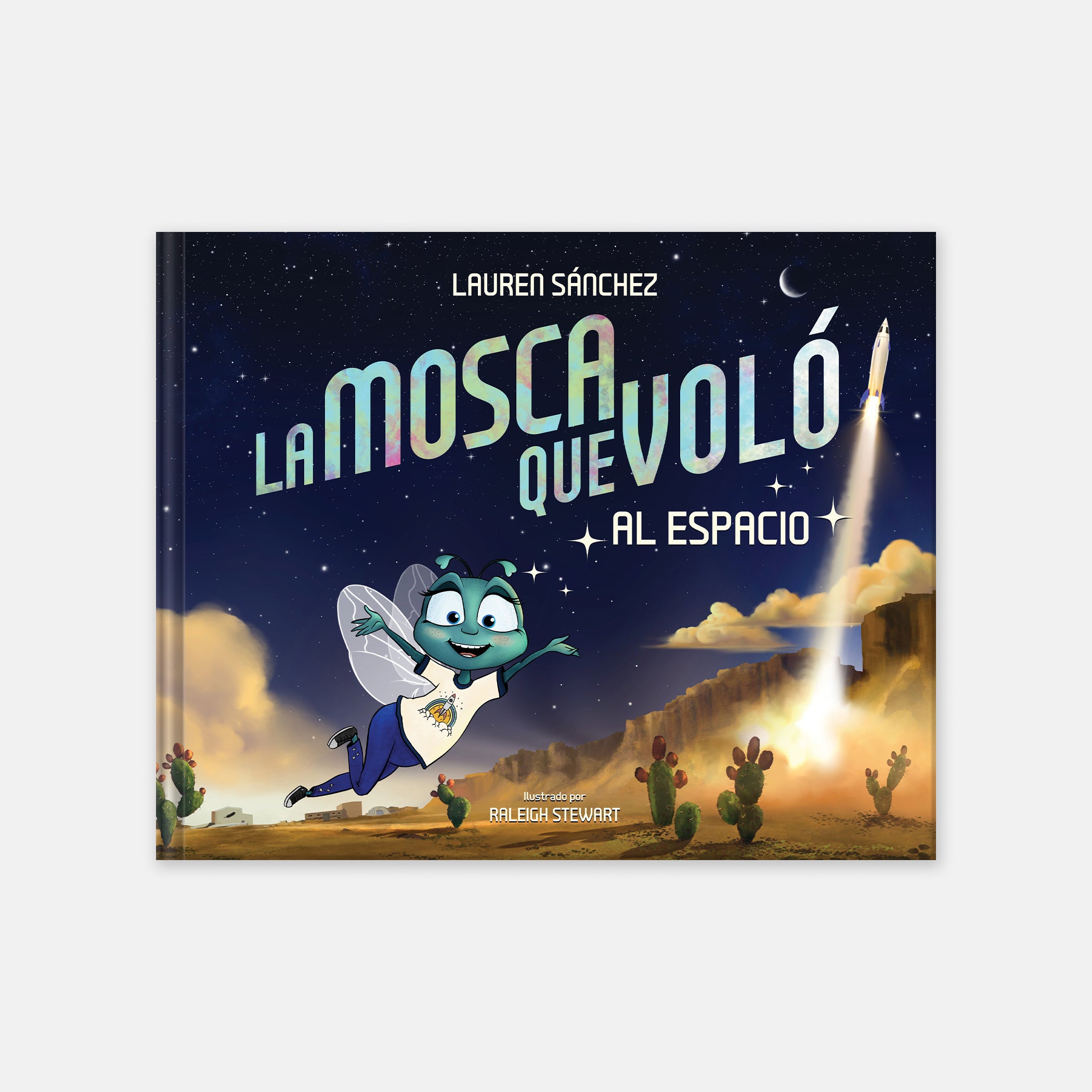 La Mosca Que Voló al Espacio (The Fly Who Flew to Space Spanish Edition)